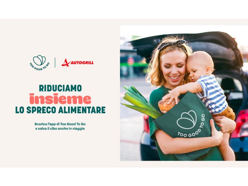 Autogrill e Too Good To Go si alleano per ridurre lo spreco alimentare Autogrill e Too Good To Go si alleano per ridurre lo spreco alimentare