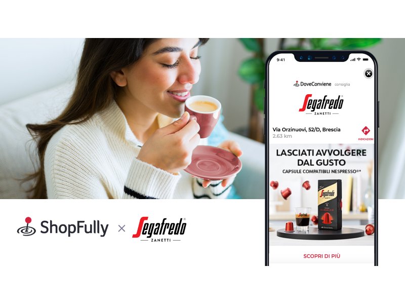 Segafredo Zanetti sceglie Shopfully per promuovere le vendite in Gdo Segafredo Zanetti sceglie Shopfully per promuovere le vendite in Gdo