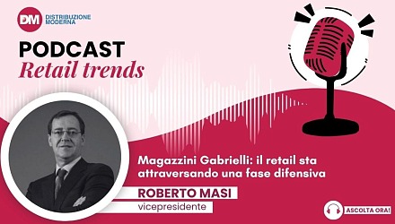 Podcast: Masi (Magazzini Gabrielli), il retail sta attraversando una fase difensiva Podcast: Masi (Magazzini Gabrielli), il retail sta attraversando una fase difensiva